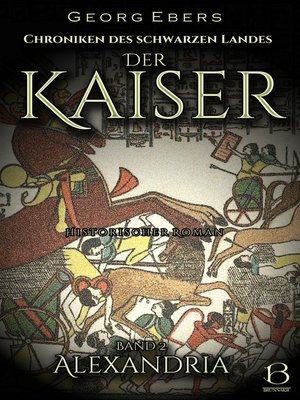 cover image of Der Kaiser. Historischer Roman. Band 2